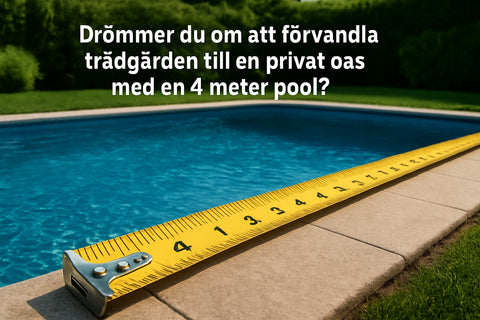 4 Meter Pool Guide: Tips För Val Och Installation 2026